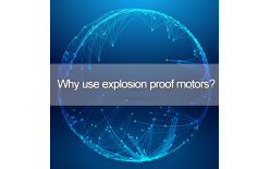 ?Por qué utilizar motores a prueba de explosión?